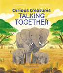 Curious Creatures: Talking Together (Zoë Armstrong)-Children’s / Teenage general interest: Nature and animals-買書書 BuyBookBook