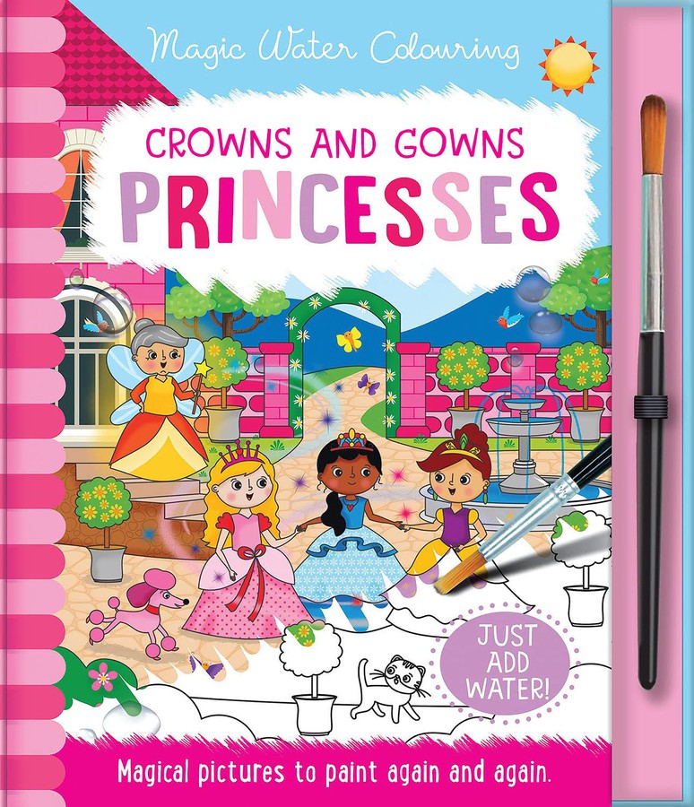 Crowns and Gowns Princesses (Magic Water Colouring) (Lisa Regan)