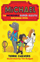 Michael the Incredible Super-Sleuth Sausage Dog (Terrie Chilvers)-Children’s / Teenage fiction: Humorous stories-買書書 BuyBookBook