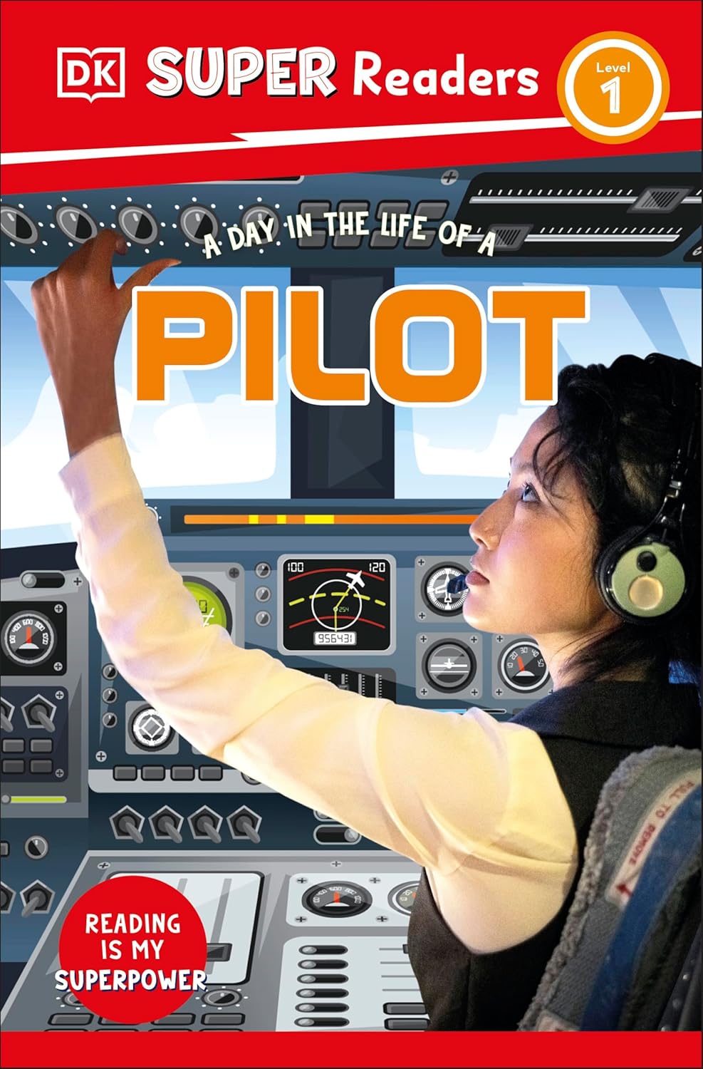 DK Super Readers Level 1 A Day in the Life of a Pilot