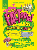 Gross FACTopia!：Follow the Trail of 400 Foul Facts [Britannica]