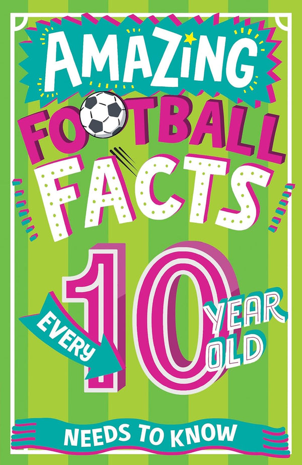 Amazing Football Facts Every 10 Year Old Needs to Know (Caroline Rowlands)-Children’s / Teenage general interest: Hobbies/ quizzes/ toys and games-買書書 BuyBookBook