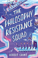 The Philosophy Resistance Squad (Robert Grant)-Children’s / Teenage fiction: General and modern fiction-買書書 BuyBookBook