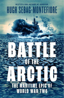 Battle of the Arctic: The Maritime Epic of World War Two