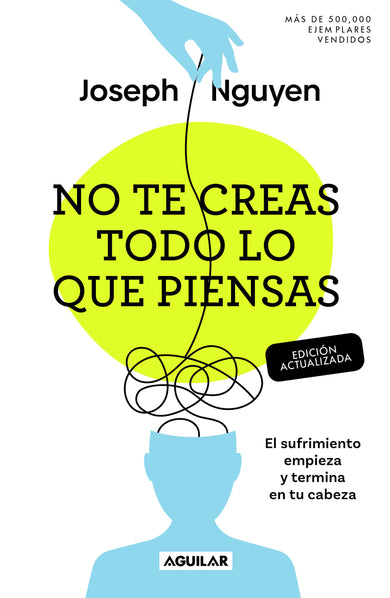 No te creas todo lo que piensas (Edición actualizada) / Don't Believe Everything You Think (Expanded Edition) cover (ISBN 9798890983640) [onix:d61f5ef595380f7fd3542d238314cc96]