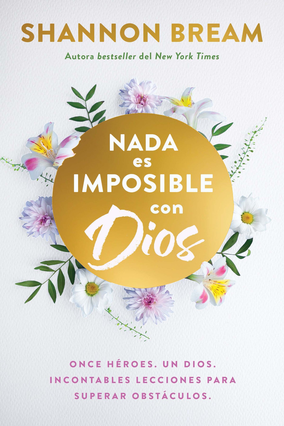 Nada es imposible con Dios: Once héroes. Un Dios. Incontables lecciones para superar obstáculos. / Nothing Is Impossible with God cover (ISBN 9798890988140) [onix:9a7f9d1bda6fa8cde289ebb5f142ae51]