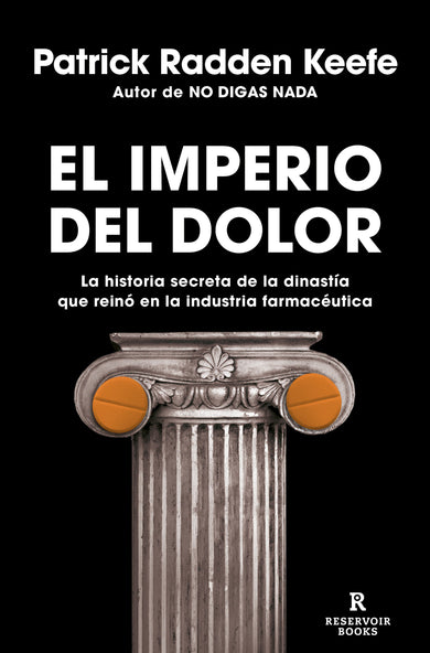 El imperio del dolor: La historia secreta de la dinastía que reinó en la industria farmacéutica / Empire of Pain cover (ISBN 9788418052491) [onix:895522efadb492894e6088409b134777]