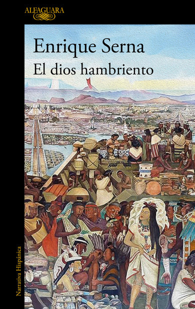 El dios hambriento / The Hungry God cover (ISBN 9786073876636) [onix:8f6ddd0ff79a3921a85e01127d78bf40]