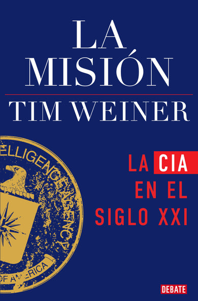 La misión: La CIA en el siglo XXI / The Mission: The CIA in the 21st Century cover (ISBN 9791387600075) [onix:9c4cd63e9a4d85bfb448a64c7a81e828]