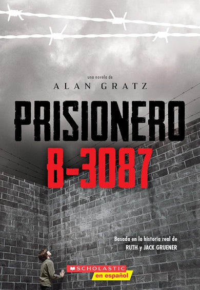 Prisionero B-3087 (Prisoner B-3087) (Spanish Edition)