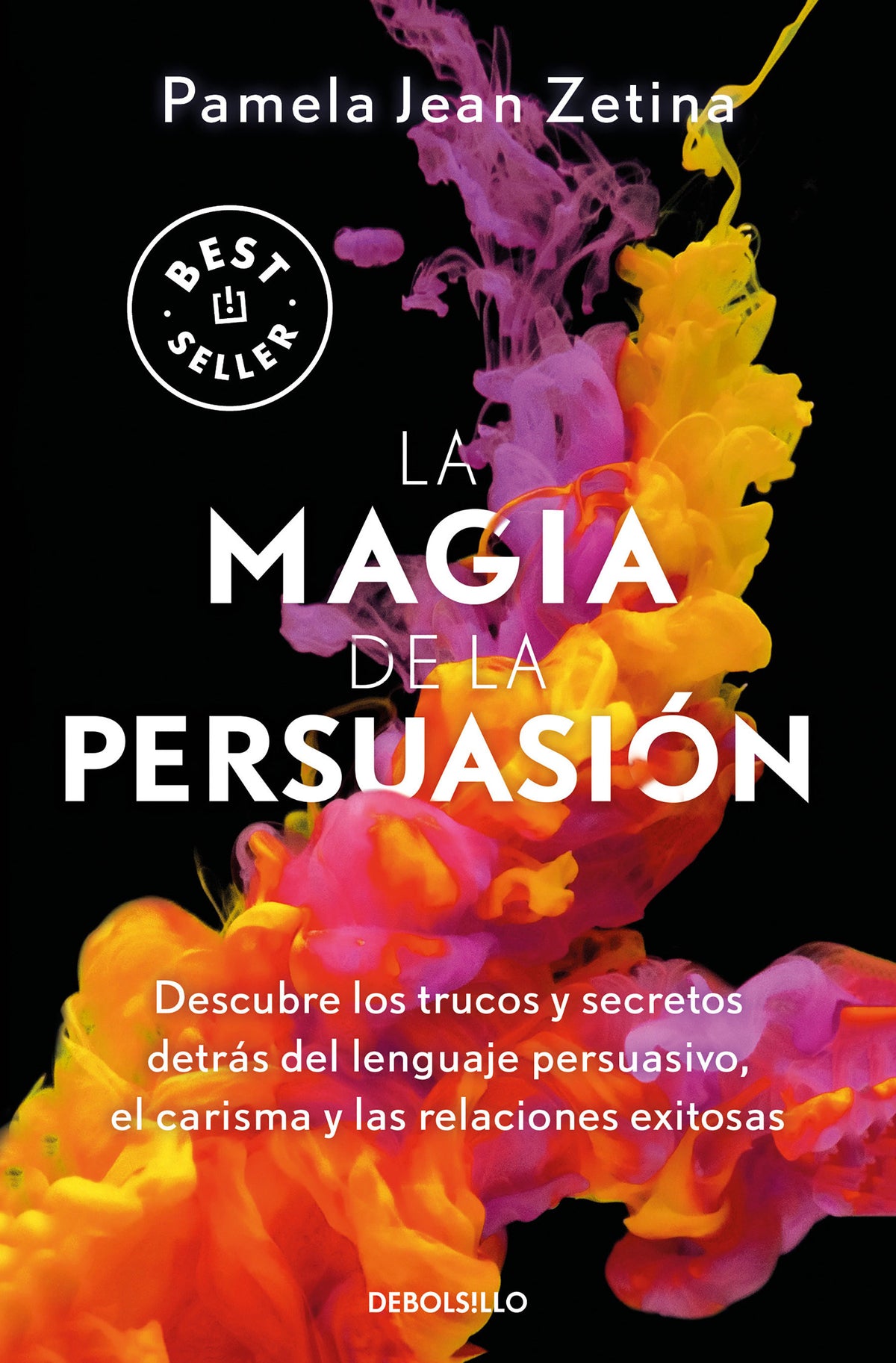 La magia de la persuasión: Descubre los trucos y secretos detrás del lenguaje persuasivo, el carisma y las relaciones exitosas / The Magic of Persuasion cover (ISBN 9786073832205) [onix:8b41da350afd86fa87757e62f9332c3d]