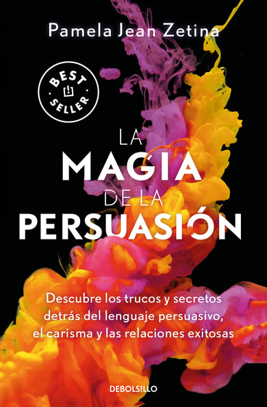 La magia de la persuasión: Descubre los trucos y secretos detrás del lenguaje persuasivo, el carisma y las relaciones exitosas / The Magic of Persuasion cover (ISBN 9786073832205) [onix:8b41da350afd86fa87757e62f9332c3d]