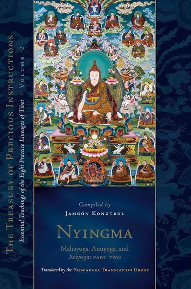 Nyingma: Mahayoga, Anuyoga, and Atiyoga, Part Two