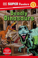 DK Super Readers Level 1 Deadly Dinosaurs