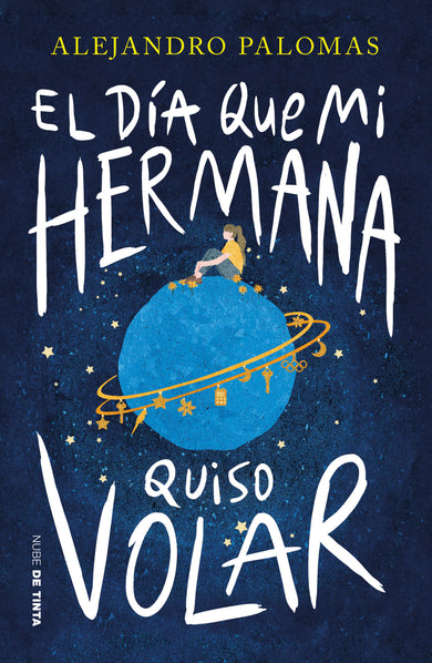 El día que mi hermana quiso volar / The Day My Sister Wanted to Fly cover (ISBN 9786073851145) [onix:30c36fde809899b18f8ff13b35452900]
