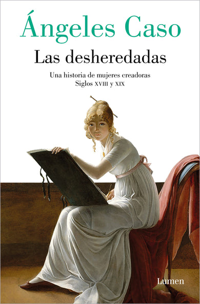 Las desheredadas: Una historia de mujer creadoras Siglos XVIII y XIX / The Disowned: A History of Women Creators During the 18th and 19th Century cover (ISBN 9788426422811) [onix:4272fee3bb9583ec89397f55f34f118e]