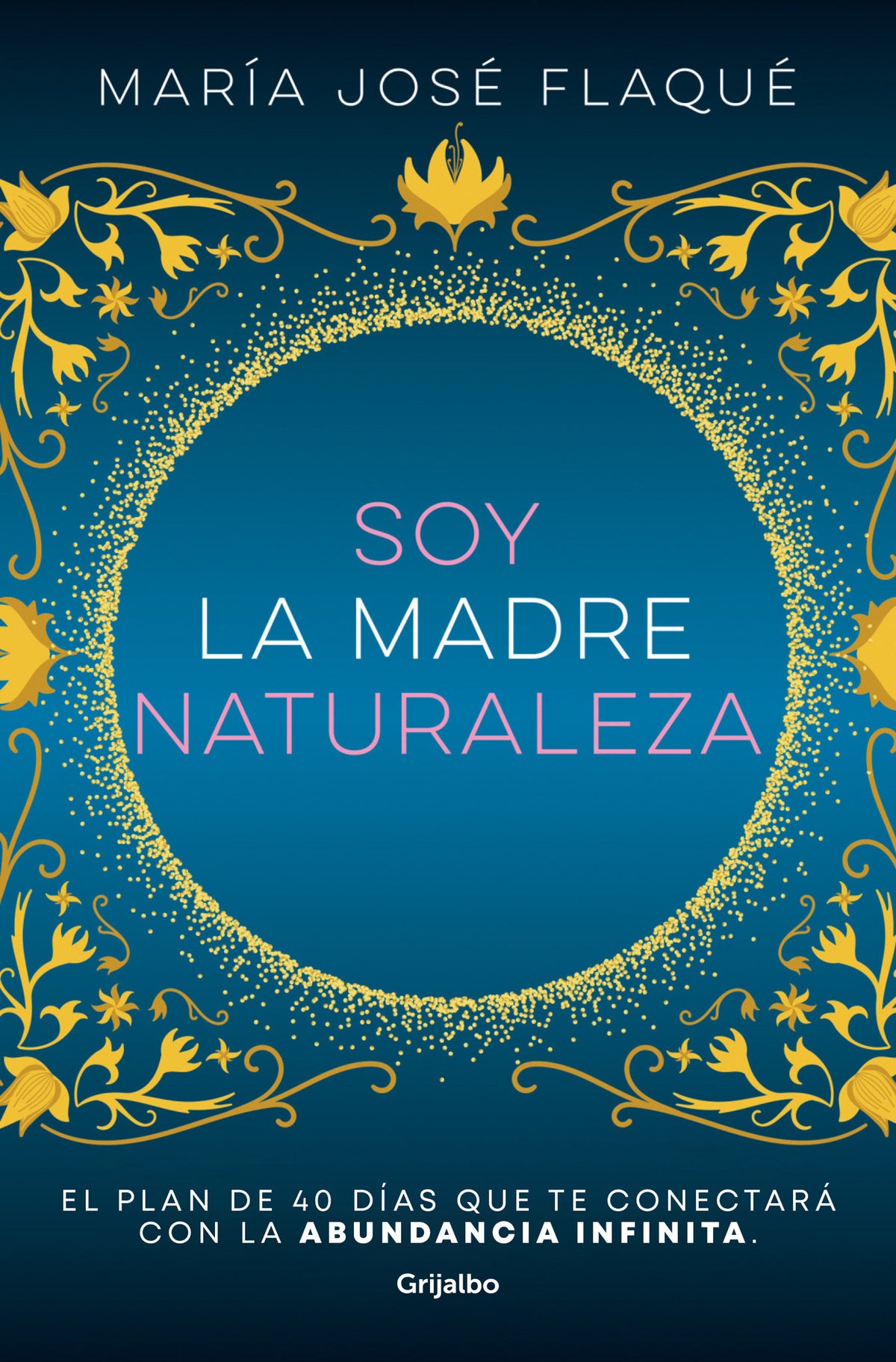 Soy la madre naturaleza. El plan de 40 días que te conectará con la abundancia infinita / I Am Mother Nature. cover (ISBN 9788425363412) [onix:ca2ff156ea2245826bf6d10281f1880e]