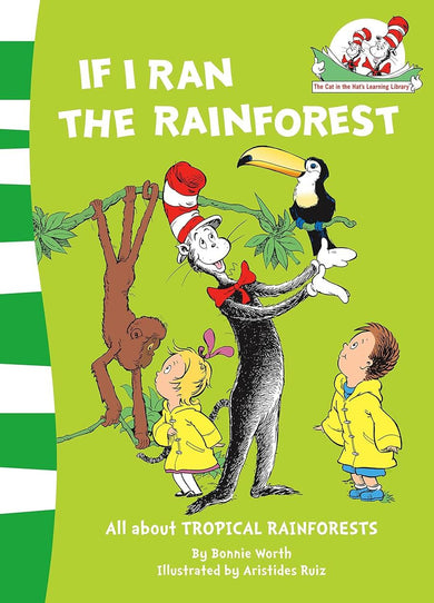 If I Ran the Rain Forest: All About Tropical Rainforests
