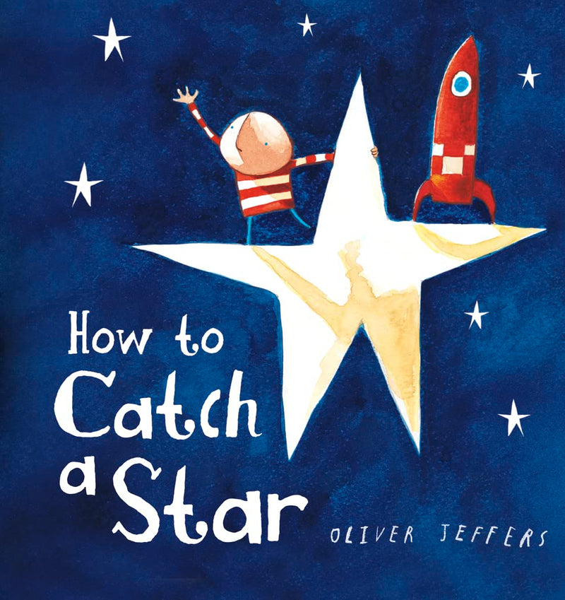 How to Catch a Star (Oliver Jeffers)