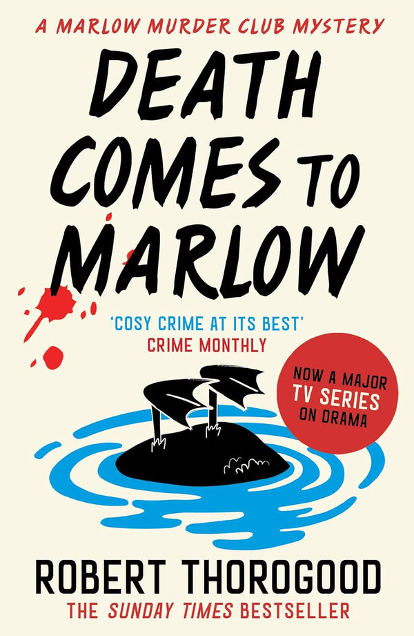 The Marlow Murder Club Mysteries #02 Death Comes to Marlow (Robert Thorogood)
