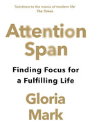 Attention Span: Finding Focus for a Fulfilling Life (Gloria Mark)-Nonfiction: 參考百科 Reference & Encyclopedia-買書書 BuyBookBook