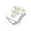 Attention Span: Finding Focus for a Fulfilling Life (Gloria Mark)-Nonfiction: 參考百科 Reference & Encyclopedia-買書書 BuyBookBook