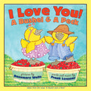 I Love You! A Bushel & A Peck