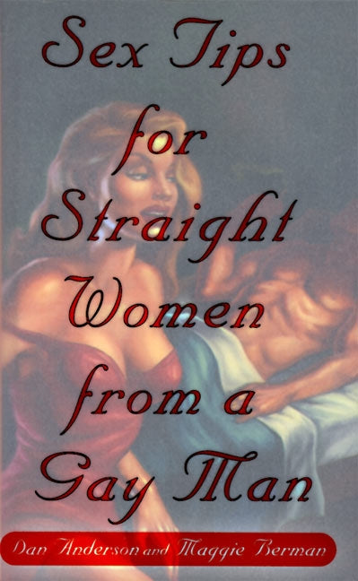 Sex Tips For Straight Women from a Gay Man