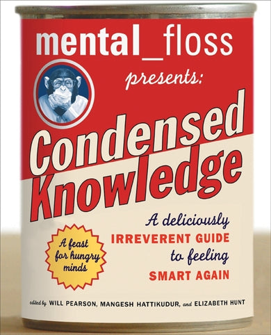 mental floss presents Condensed Knowledge