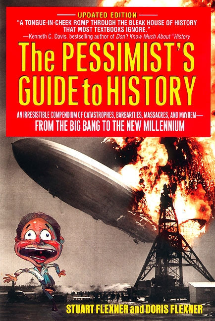 The Pessimist's Guide to History