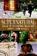 The "Supernatural" Book of Monsters, Spirits, Demons, and Ghouls