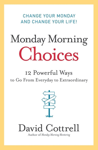 Monday Morning Choices