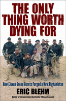 The Only Thing Worth Dying For