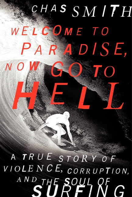 Welcome to Paradise, Now Go to Hell