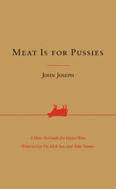 Meat Is for Pussies