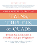 When You're Expecting Twins, Triplets, or Quads 4th Edition