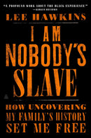 I Am Nobody's Slave
