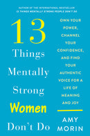 13 Things Mentally Strong Women Don't Do