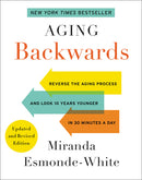 Aging Backwards: Updated and Revised Edition