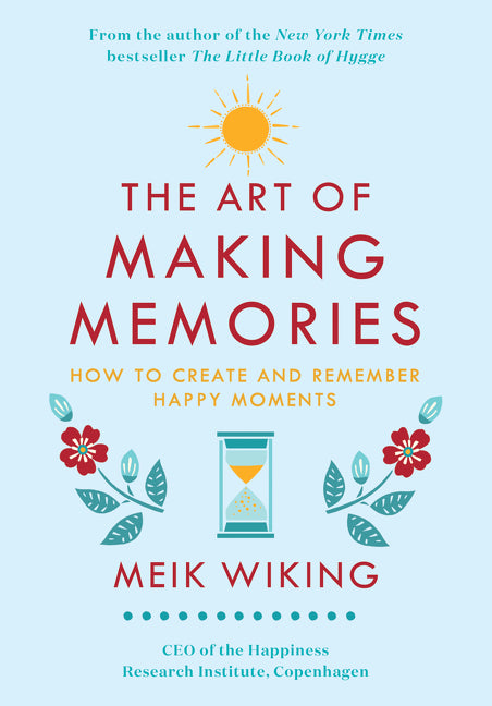 The Art of Making Memories