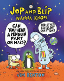 Jop and Blip Wanna Know
