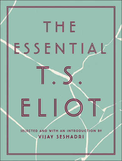The Essential T.S. Eliot