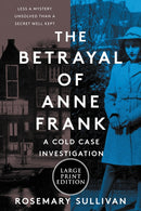 The Betrayal of Anne Frank