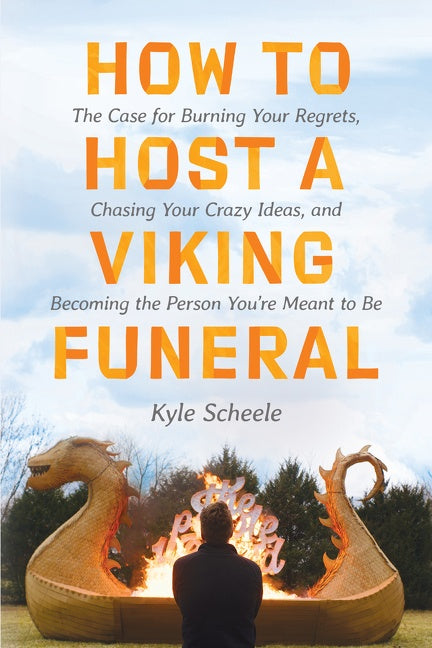 How to Host a Viking Funeral