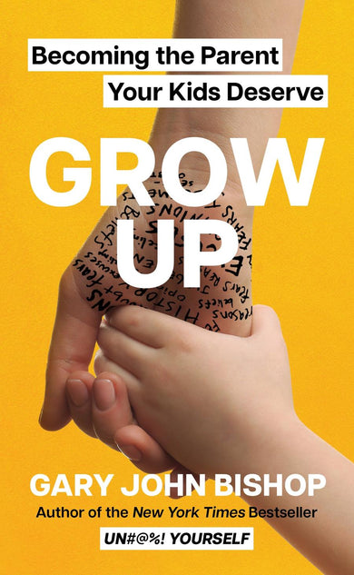 GROW UP