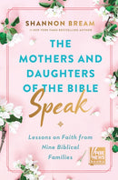 Mothers and Daughters of the Bible Speak, The