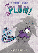 Trouble Finds Plum!-Children’s / Teenage fiction: General and modern fiction-買書書 BuyBookBook