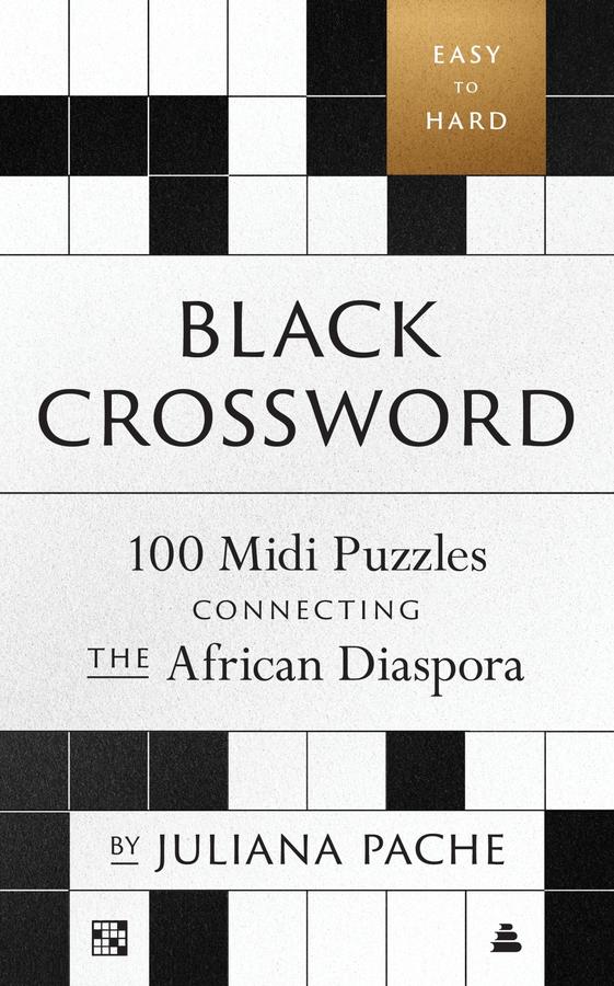 Black Crossword: 100 Midi Puzzles Connecting the African Diaspora