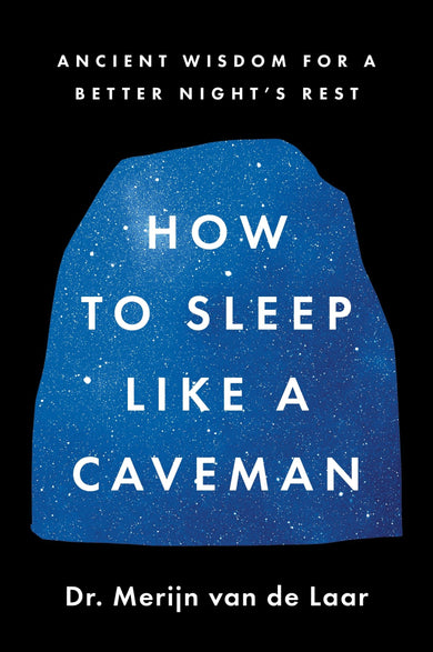 How to Sleep Like a Caveman