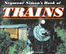 Seymour Simon's Book of Trains